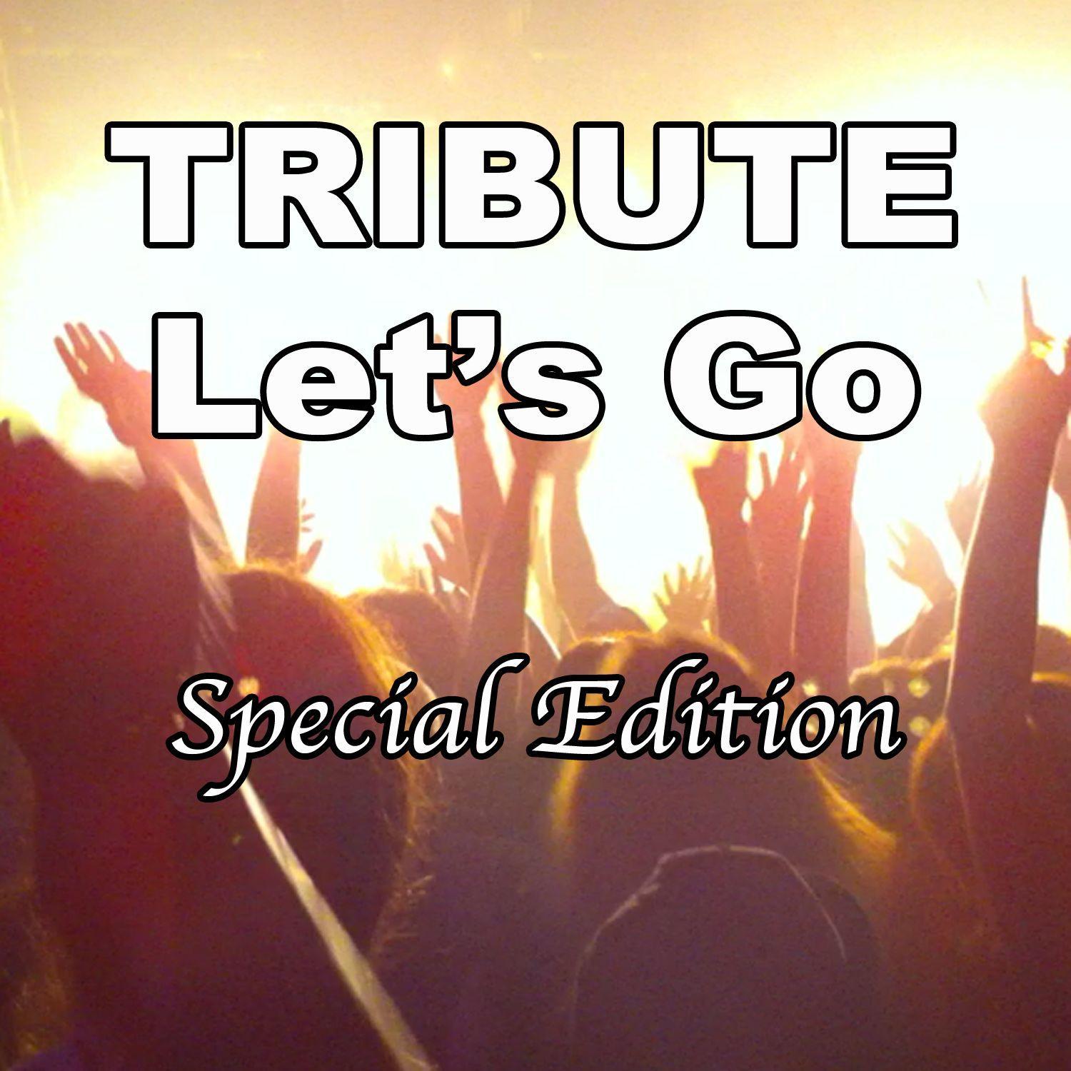 Let's Go (Calvin Harris feat. Ne-Yo Special Edition Tribute)