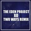 Two Ways - XO (Two Ways Remix)