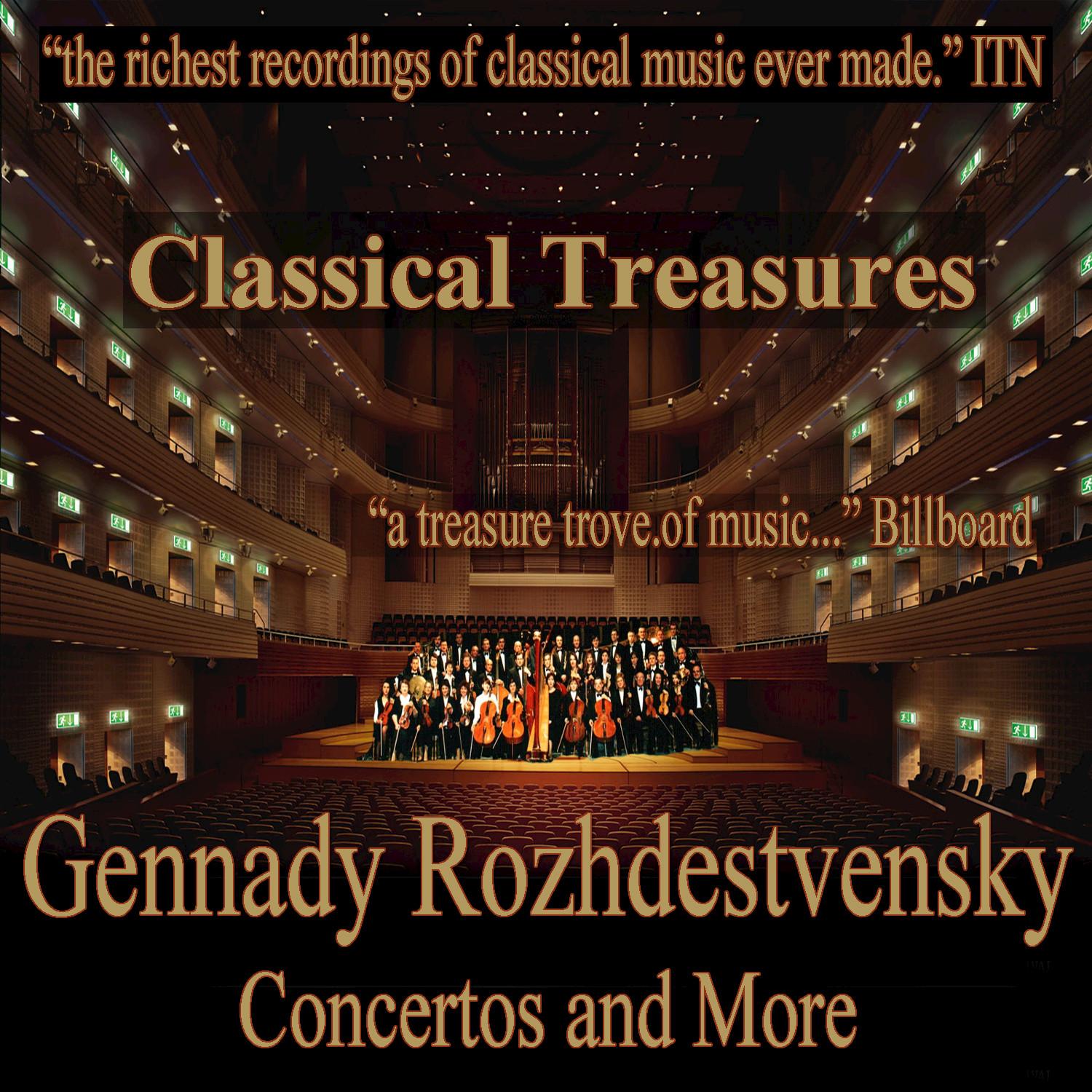 Classical Treasures: Gennady Rozhdestvensky - Concertos and More
