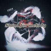 Stand for melody