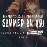  Summer On You (FUTURE MAGIC X The Invisible Child Remix)专辑