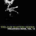 The Jazz Masters Series: Thelonious Monk, Vol. 13