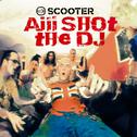 Aiii Shot the DJ专辑