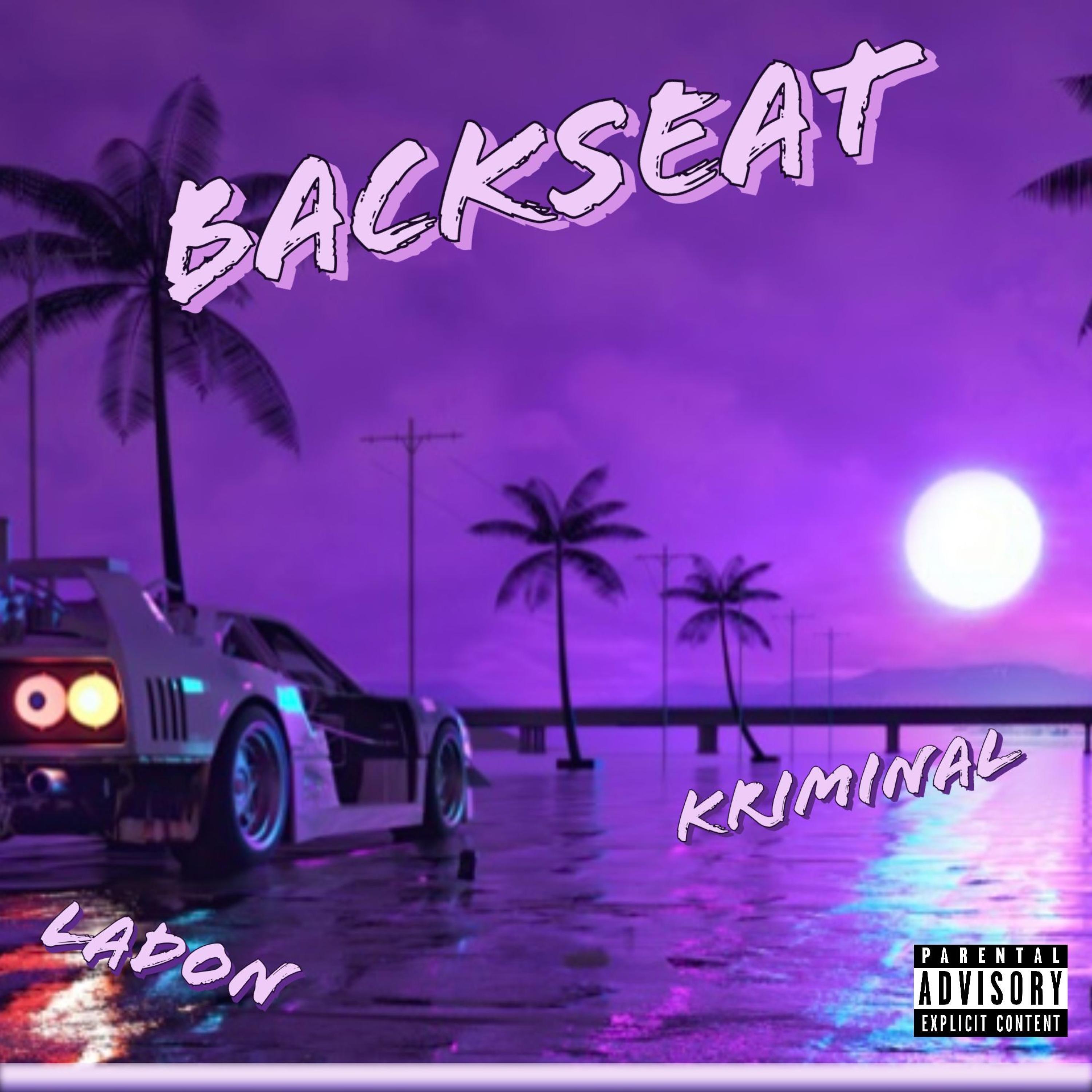 BACKSEAT (feat. KRIMINAL)