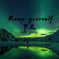 Keep yourself