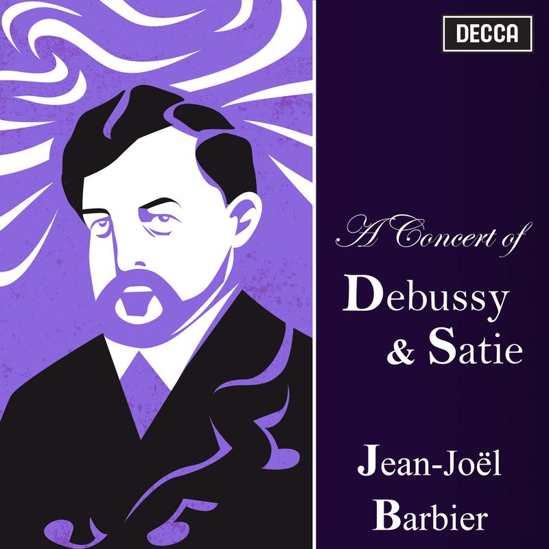 "A Concert of Debussy & Satie" -Jean-Joël Barbier