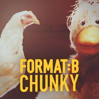 Format B-Chunky