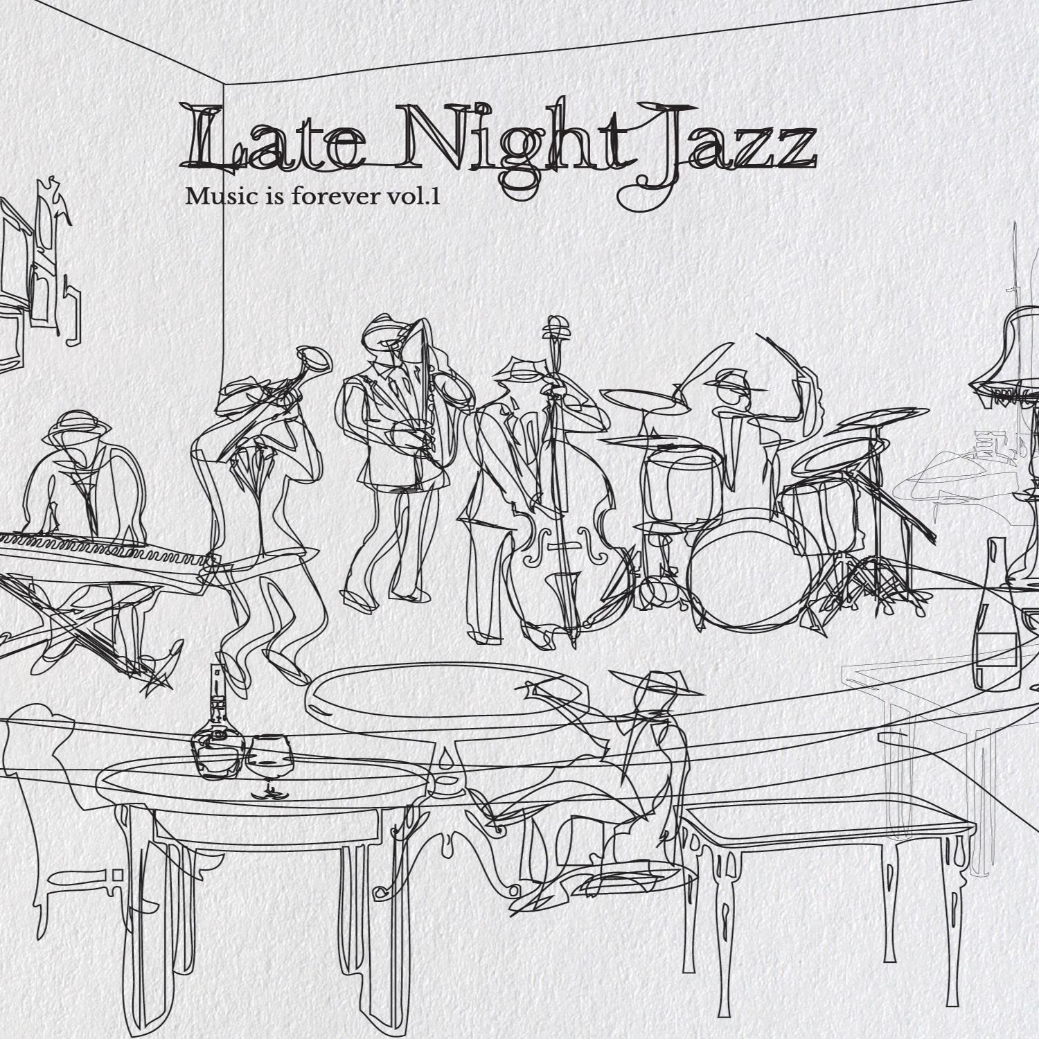 Music Is Forever Vol.1 Late Night Jazz专辑