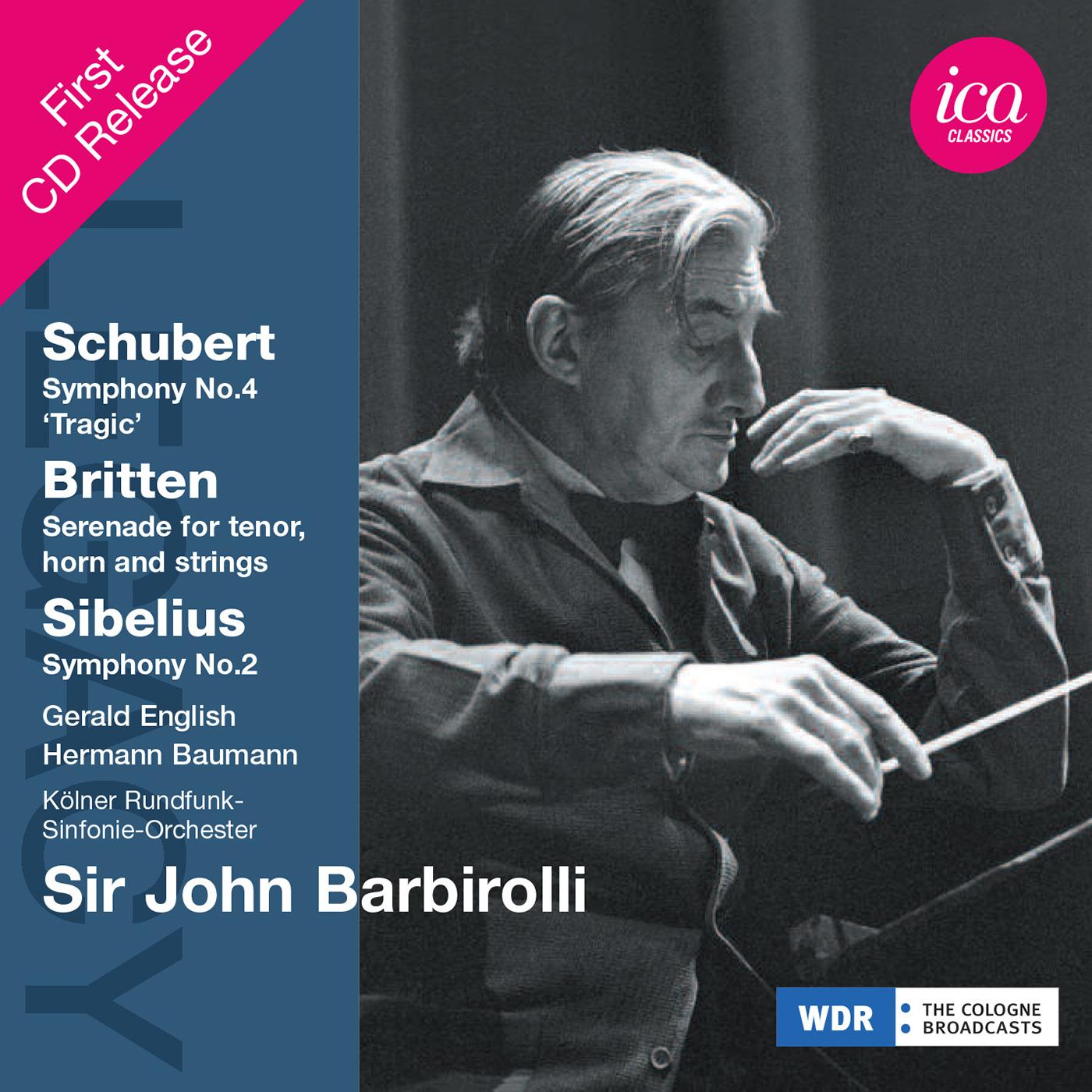 SCHUBERT, F.: Symphony No. 4 / BRITTEN, B.: Serenade / SIBELIUS, J.: Symphony No. 2 (Cologne Radio Symphony, Barbirolli) (1969)