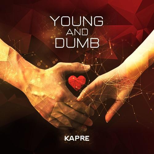 Kapre - Young and Dumb