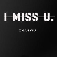 XMASwu(吴骜)《I Miss U吉他谱》降B调_编排美轮美奂