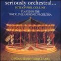 Seriously Orchestral: The Hits of Phil Collins专辑