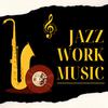 Jazz Work Music - Jazz Work Bop