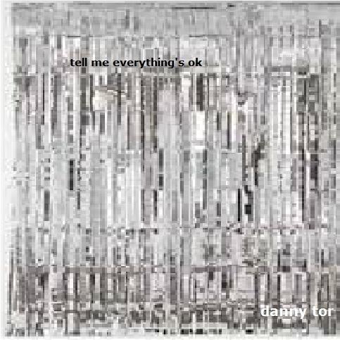 tell me everything's ok