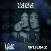 WUUKZ - YAGA (feat. RILATHON)