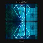 Breathe (Remixes)专辑