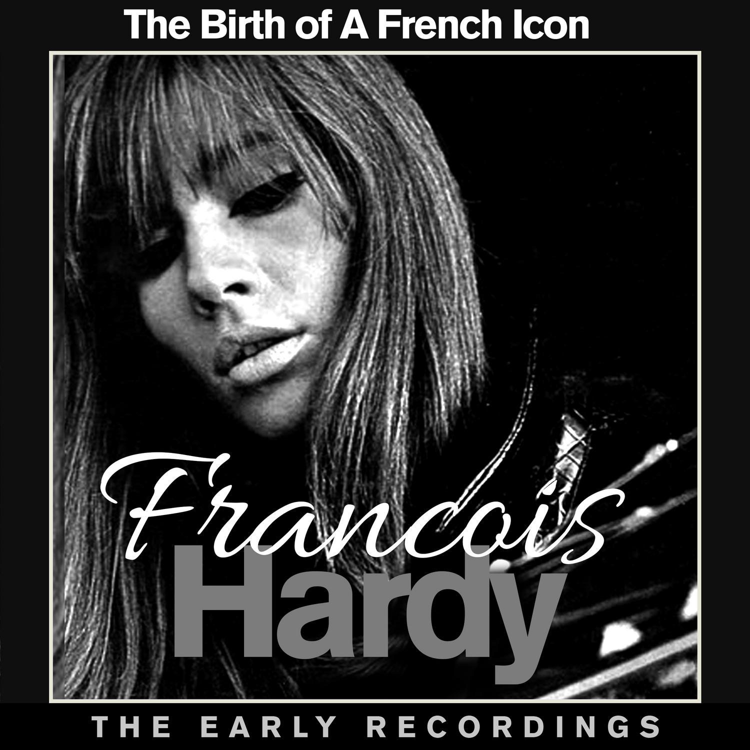 Francoise Hardy The Birth of a French Icon - The Early Recordings专辑