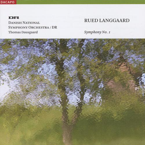 LANGGAARD, R.: Symphony No. 1, "Klippepastoraler" (Danish National Symphony, Dausgaard)
