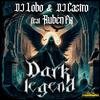 Dj Lobo - Dark Legend