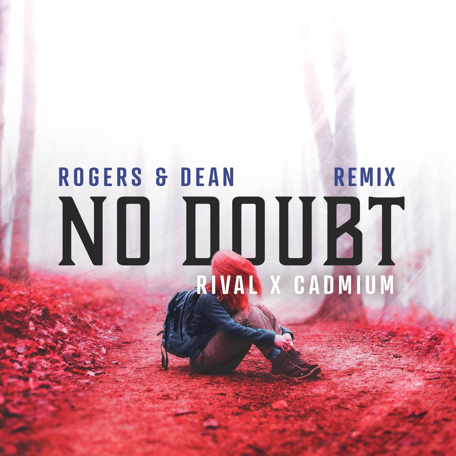 No Doubt (Rival & CADMIUM Remix)