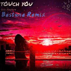 tOuCh-yOu Remix