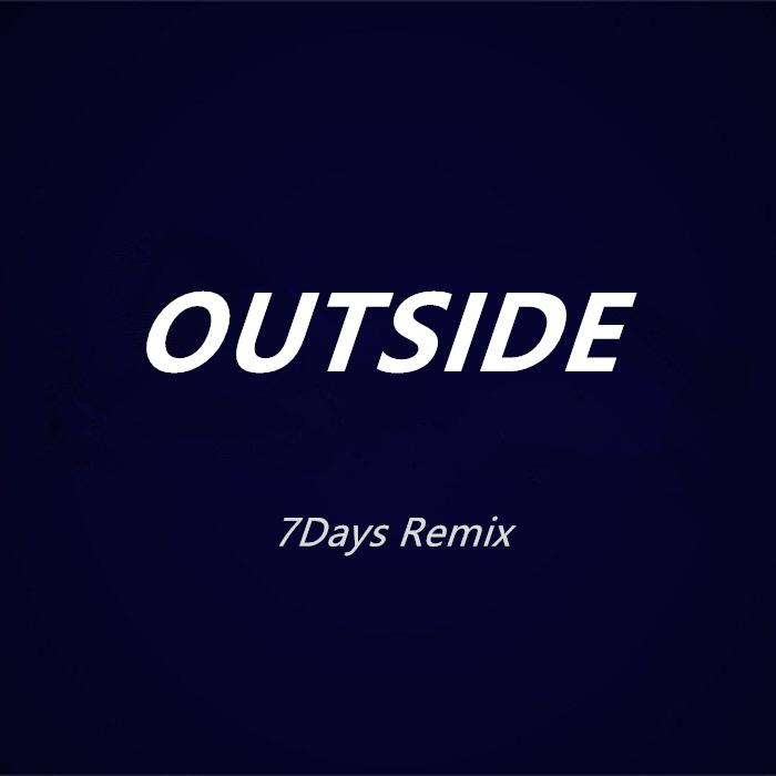 Outside (7Days Remix)专辑