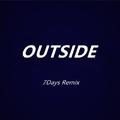 Outside (7Days Remix)