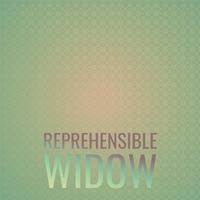 Reprehensible Widow