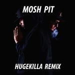 Mosh Pit (Hugekilla Remix) 专辑