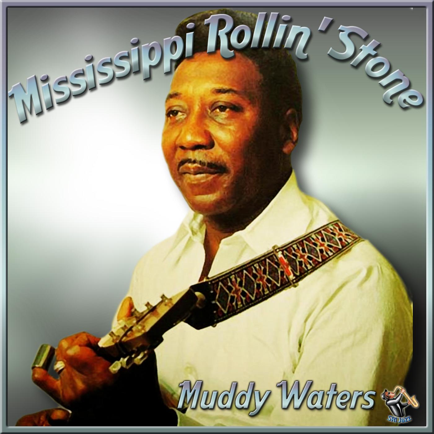 Mississippi Rollin' Stone