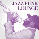 Jazz Funk Lounge专辑