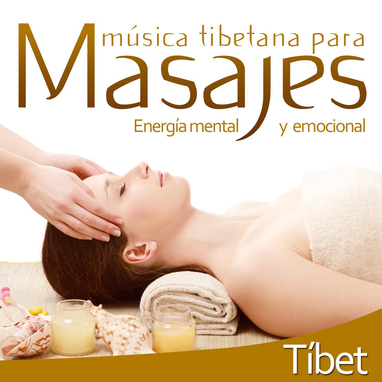 Música Tibetana para Masajes. Energía Mental y Emocional专辑