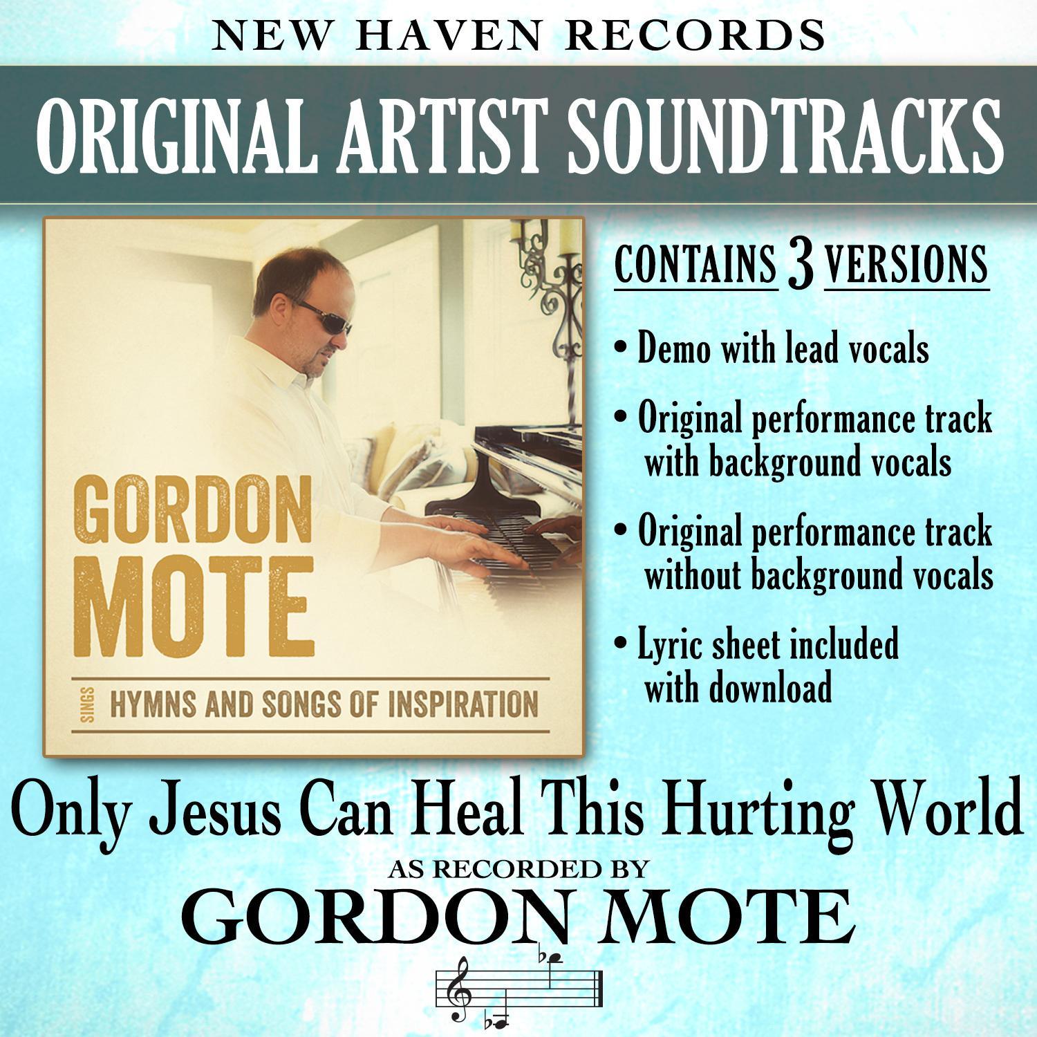 Only Jesus Can Heal This Hurting World (Performance Tracks)