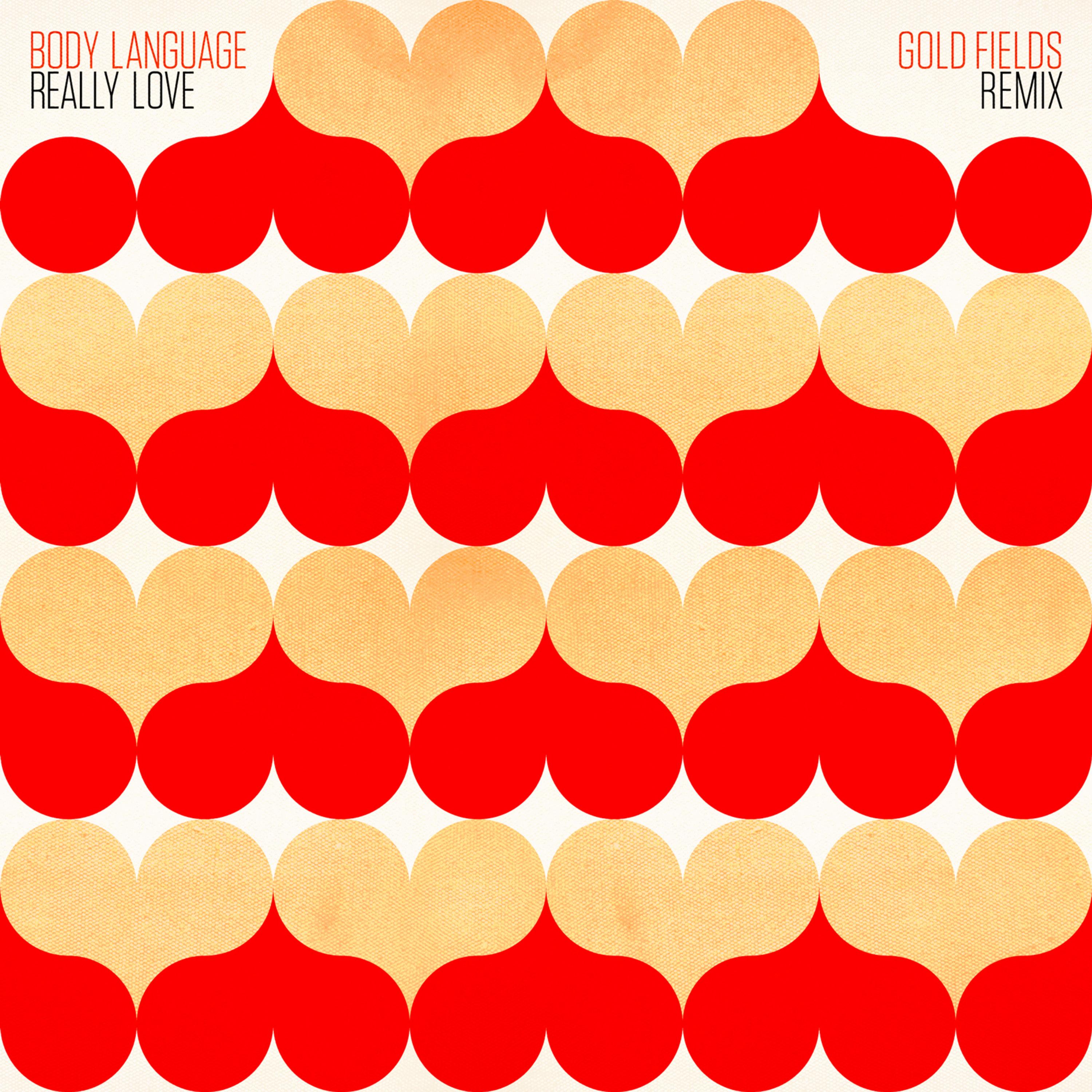 Really Love (Gold Fields Body Funk Remix)
