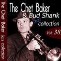 The Chet Baker & Bud Shank Jazz Collection, Vol. 38 (Remastered)