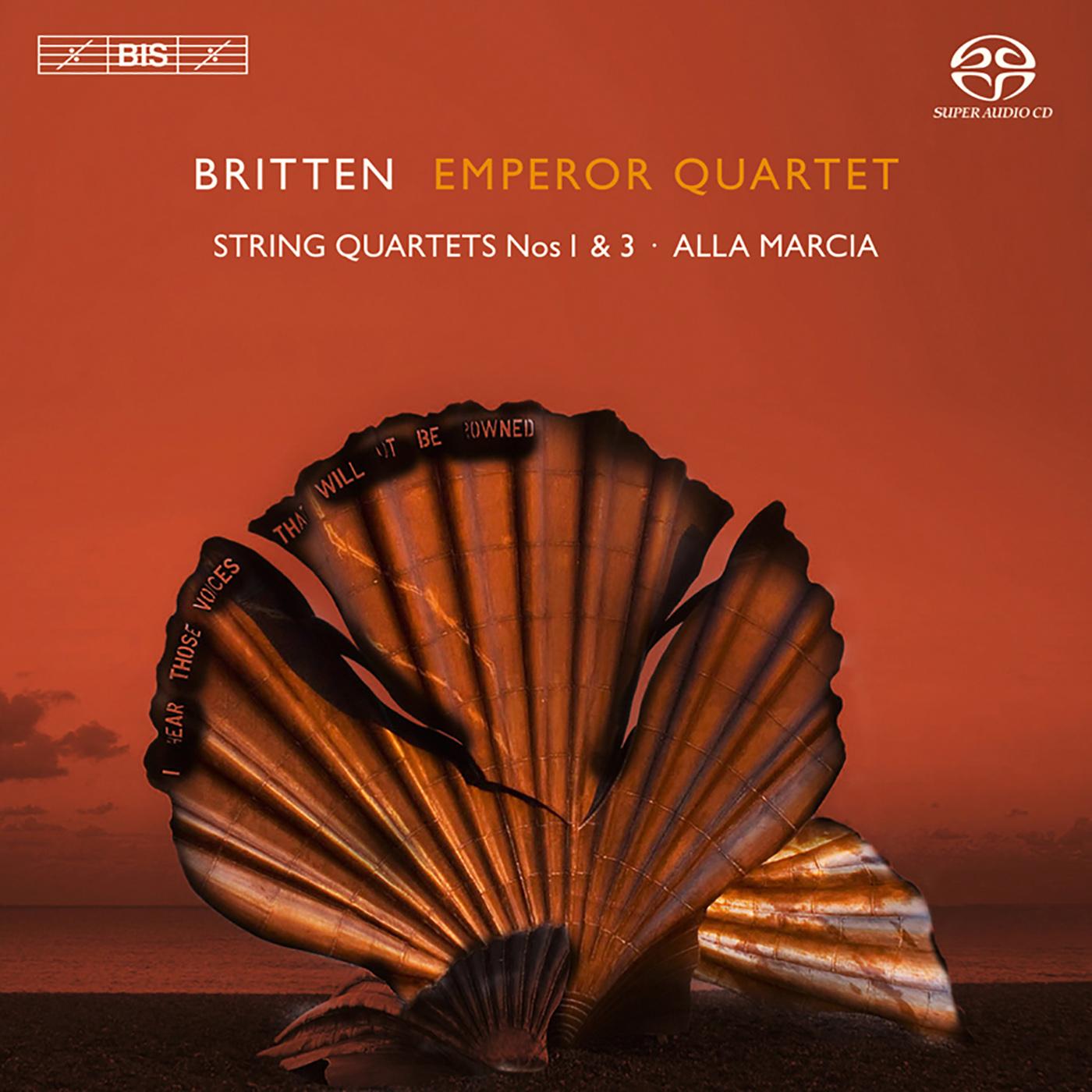 BRITTEN, B.: String Quartets Nos. 1 and 3 / Alla marcia (Emperor Quartet)