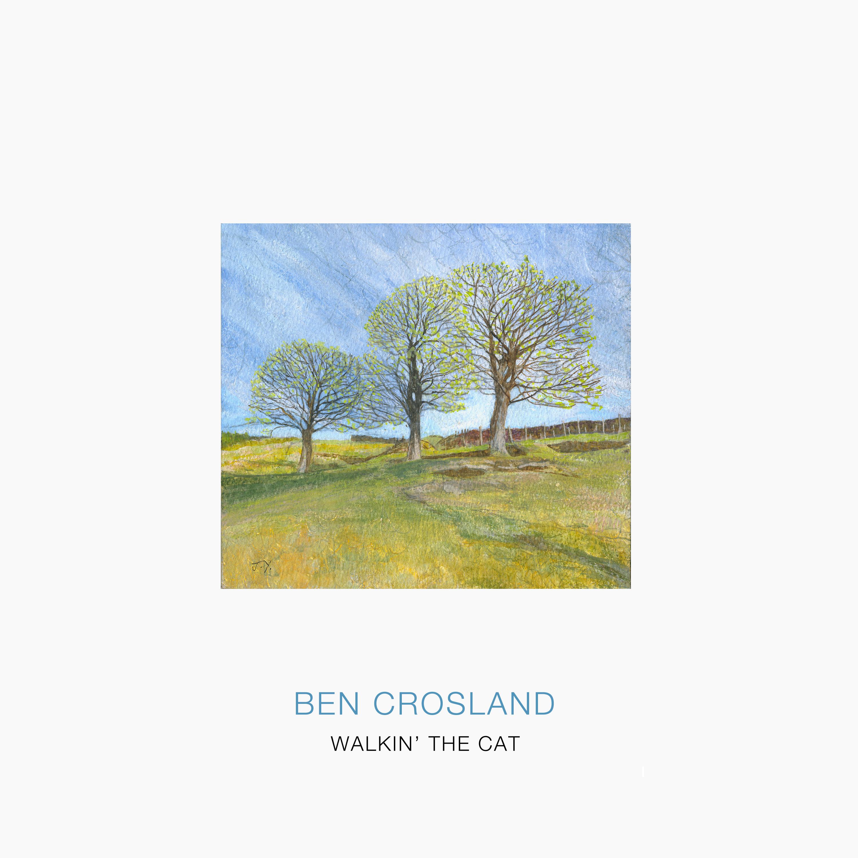 Ben Crosland - Walkin' the Cat