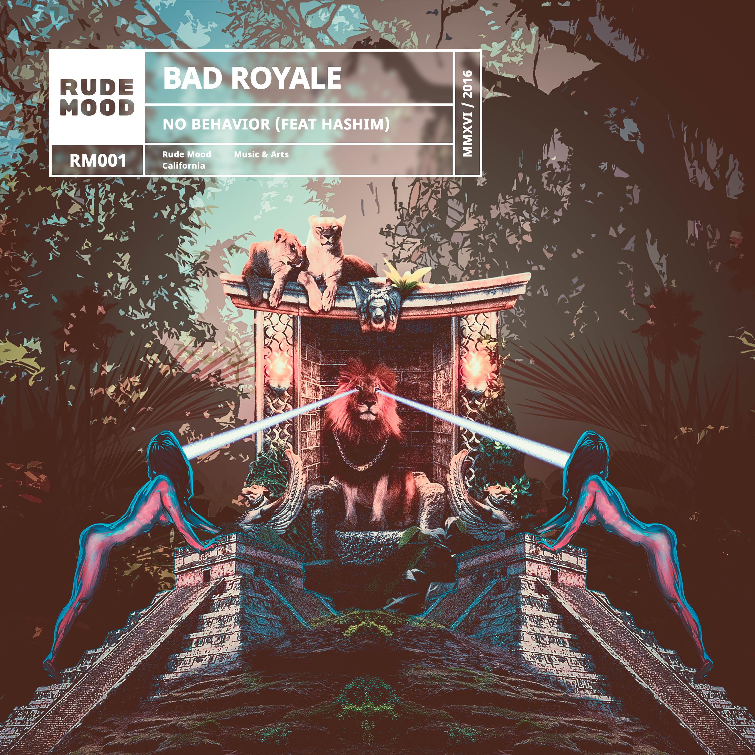 Bad Royale - No Behavior