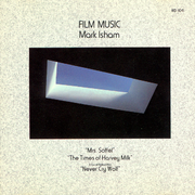 Film Music - Mrs. Soffel ~ The Times of Harvey Milk ~ Never Cry Wolf
