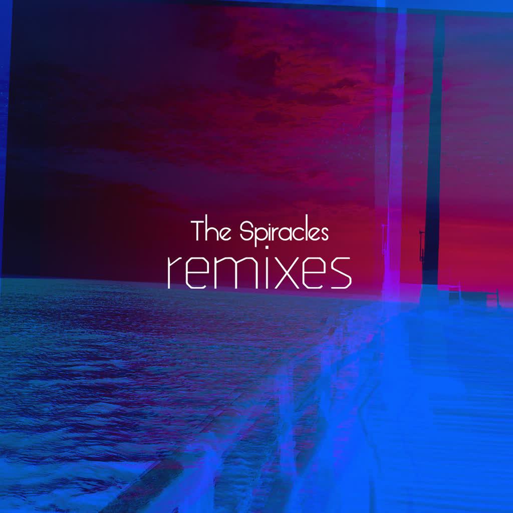 The Spiracles Remixes