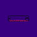 WARNING