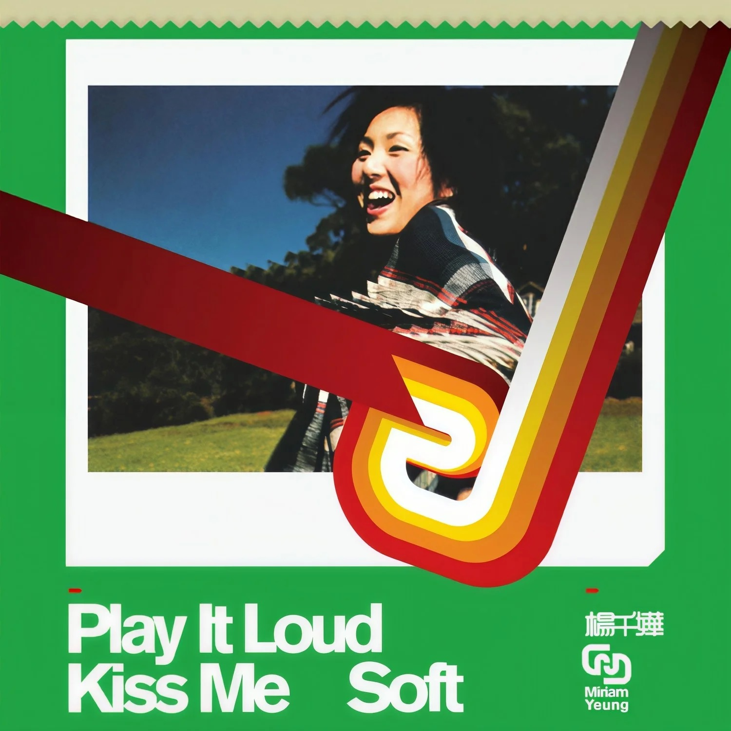 Play It Loud,Kiss Me Soft