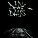 Dark Days专辑