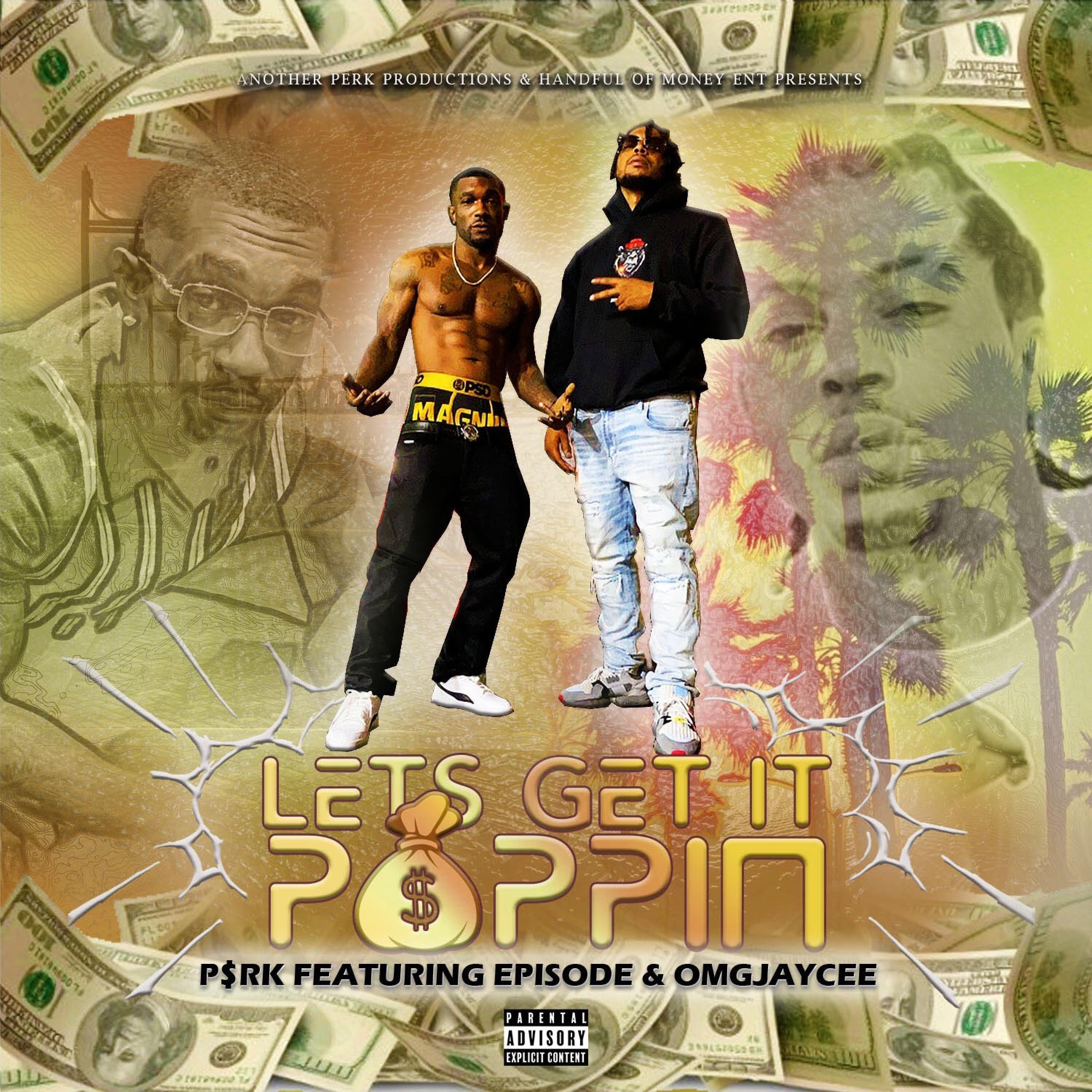 Let's Get It Poppin' (feat. Episode & Omg Jaycee)