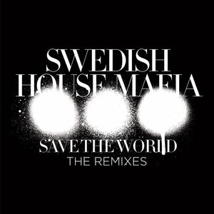 Swedish House Mafia - Save The World （升7半音）