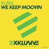 We Keep Moovin (Kura Happy Edit)