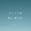 Fly Over The Heaven专辑