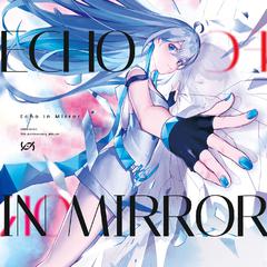 Echo In Mirror【EIMSOUND五周年特别专辑】试听