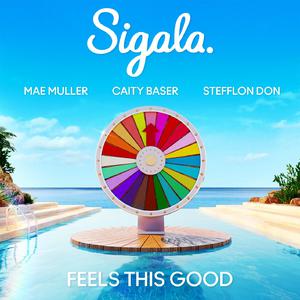 Sigala、Stefflon Don、Mae Muller、Caity Baser - Feels This Good （降3半音）