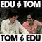 Edu & Tom, Tom & Edu专辑